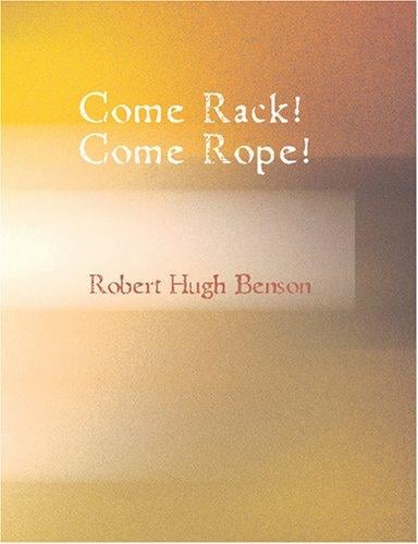 Come Rack! Come Rope! (Large Print Edition)