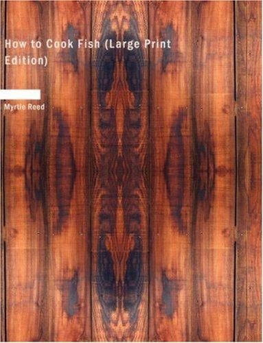 How to Cook Fish (Large Print Edition)