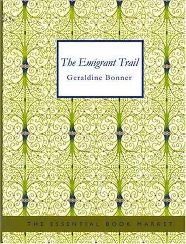 The Emigrant Trail (Large Print Edition)