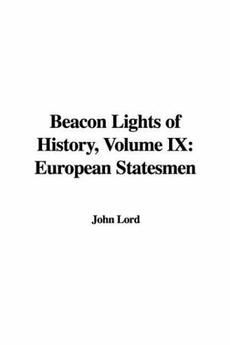 Beacon Lights of History: European Statesmen
