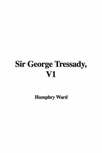 Sir George Tressady, V1