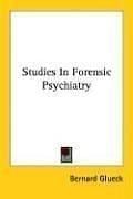 Studies In Forensic Psychiatry