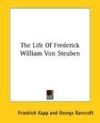 The Life Of Frederick William Von Steuben