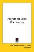 Prayers Of John Wanamaker