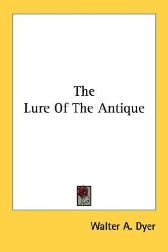 The Lure Of The Antique