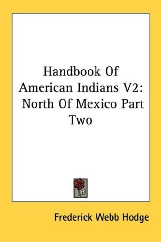 Handbook Of American Indians V2: North Of Mexico Part Two