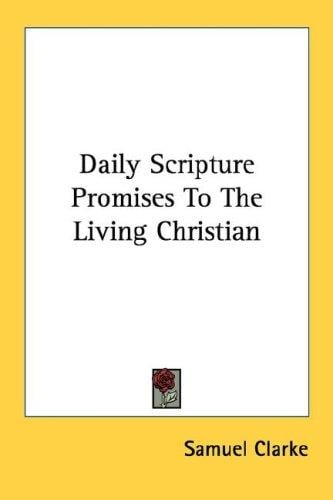 Daily Scripture Promises To The Living Christian