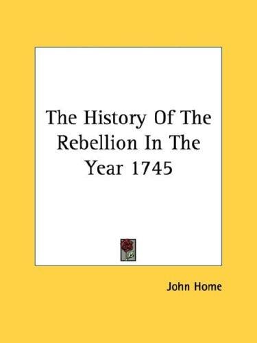 The History Of The Rebellion In The Year 1745