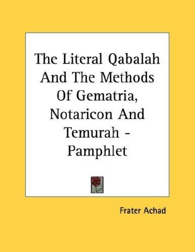 The Literal Qabalah And The Methods Of Gematria, Notaricon And Temurah - Pamphlet
