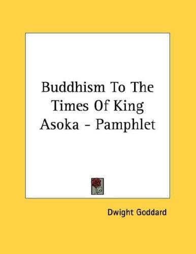 Buddhism To The Times Of King Asoka - Pamphlet