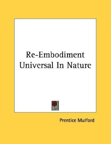 Re-Embodiment Universal In Nature