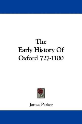 The Early History Of Oxford 727-1100