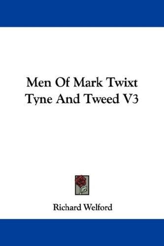 Men Of Mark Twixt Tyne And Tweed V3