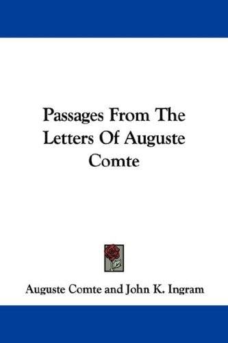 Passages From The Letters Of Auguste Comte