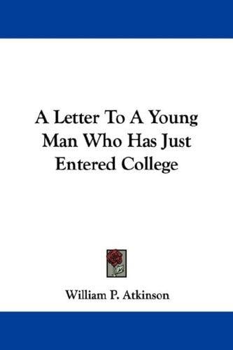 A Letter To A Young Man Who Has Just Entered College