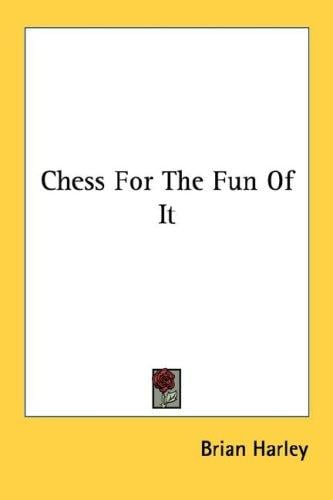 Chess For The Fun Of It