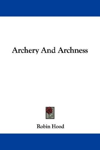 Archery And Archness