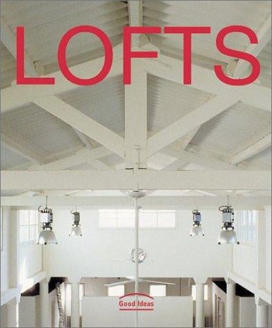 Lofts: Good Ideas (Good Ideas Series)