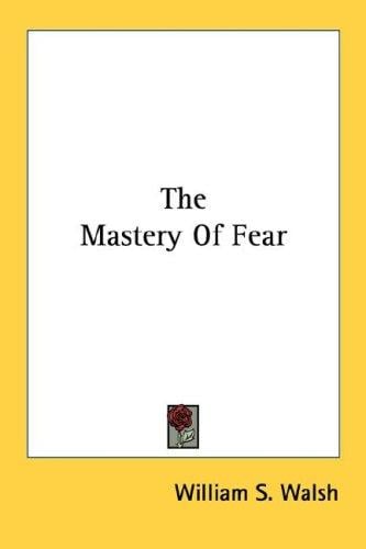 The Mastery Of Fear