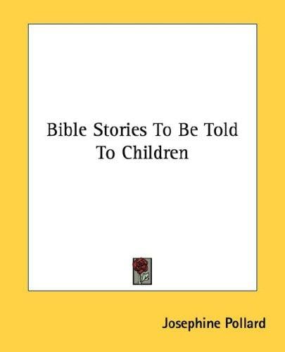 Bible Stories To Be Told To Children