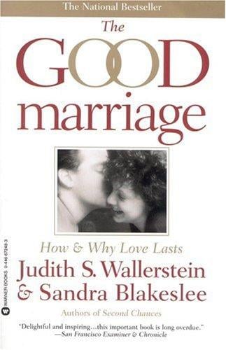 The good marriage: how and why love lasts