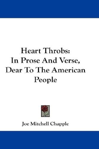 Heart Throbs: In Prose And Verse, Dear To The American People