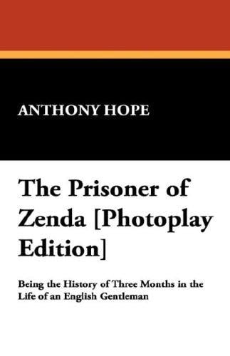 The Prisoner of Zenda [Photoplay Edition]