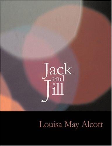 Jack and Jill (Large Print Edition)