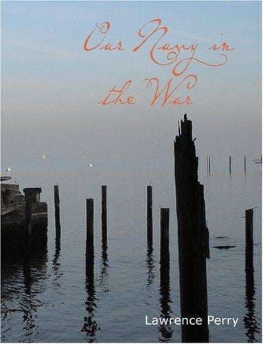 Our Navy in the War (Large Print Edition): America in the War