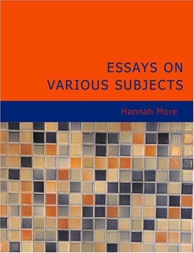 Essays on Various Subjects (Large Print Edition): Principally Designed for Young Ladies