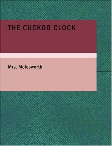 The Cuckoo Clock (Large Print Edition)