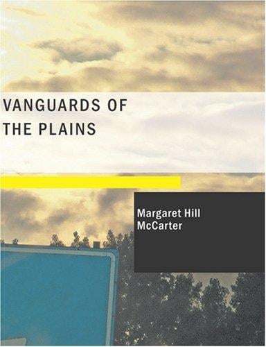 Vanguards of the Plains (Large Print Edition): A Romance of the Old Santa Fé Trail