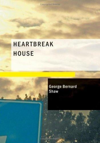 Heartbreak House: A Fantasia in the Russian Manner on English Themes