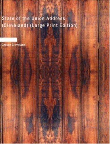 State of the Union Address (Cleveland) (Large Print Edition)