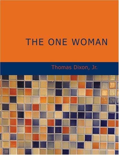 The One Woman (Large Print Edition): A Story of Modern Utopia