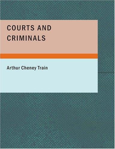 Courts and Criminals (Large Print Edition)