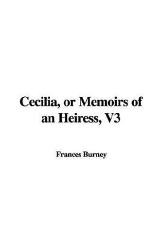 Cecilia, or Memoirs of an Heiress, V3