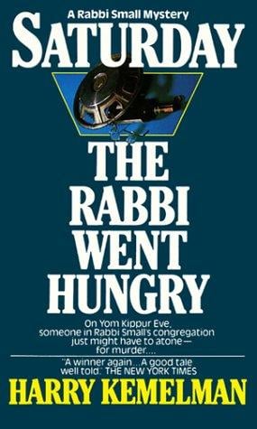 Saturday the Rabbi Went Hungry (Rabbi Small Mysteries)