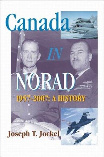 Canada in NORAD, 1957-2007: A History (Queen's Policy Studies)