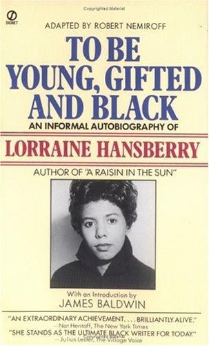 To Be Young, Gifted and Black: An Informal Autobiography