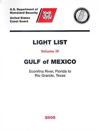 2005 Light List, Vol. 4: Gulf of Mexico (Ecofina, Florida to Rio Grande, Texas)