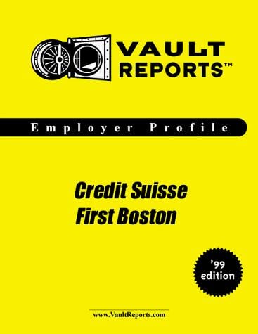 Credit Suisse First Boston: The VaultReports.com Employer Profile for Job Seekers
