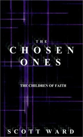 The Chosen Ones: The Children of Faith (Chosen Ones)