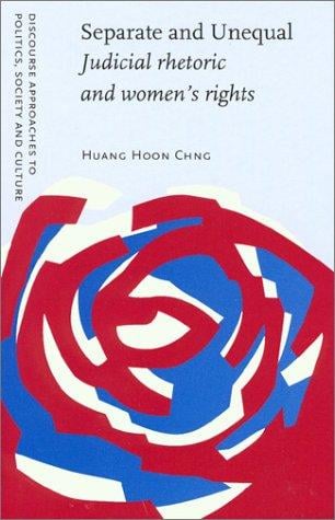 Separate and Unequal: Judicial Rhetoric and Women's Rights (Discourse Approaches to Politics, Society,  and Culture, 3)