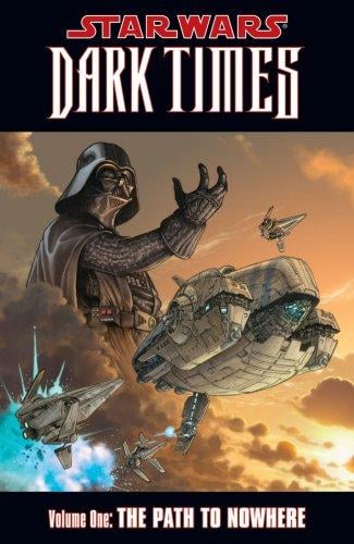 Star Wars: Dark Times: Path to Nowhere (Star Wars)