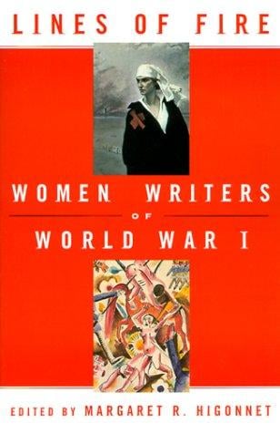 Lines of fire: women writers of World War I
