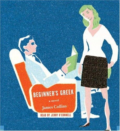 Beginner's Greek: A Novel