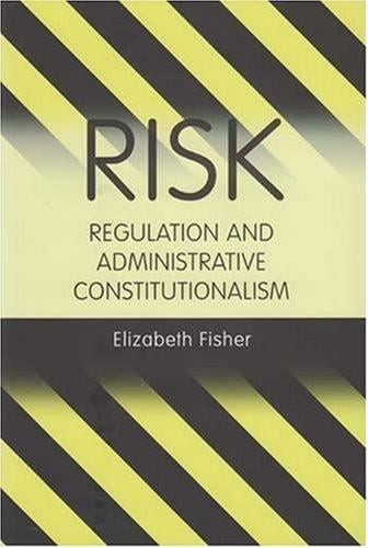 Risk Regulation and Administrative Constitutionalism