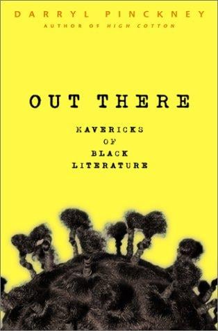 Out there: mavericks of Black literature