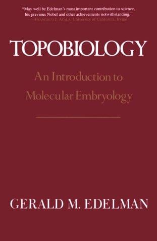 Topobiology: An Introduction to Molecular Embryology